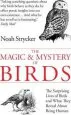 Audiobook The Magic and Mystery of Birds: The Surprising Lives of Birds and What They Reveal About Being Human author Noah Strycker