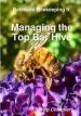 Audiobook Balanced Beekeeping ii: Managing the top bar Hive: Managing the top bar Hive author Philip Chandler