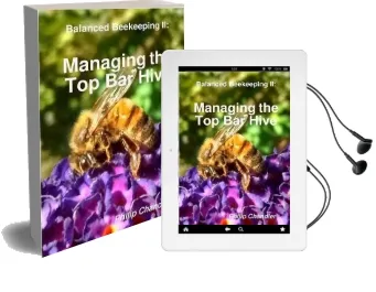 Balanced Beekeeping ii: Managing the top bar Hive: Managing the top bar Hive Audiobook download free by Philip Chandler