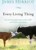 Audiobook Every Living Thing: The Warm and Joyful Memoirs of the World'S Most Beloved Animal Doctor author James Herriot