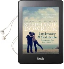 Intimacy and Solitude: How to Give Love and Receive it Audiobook download free by Stephanie Dowrick