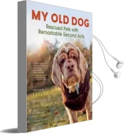 My old dog: Rescued Pets With Remarkable Second Acts Audiobook download free by Laura T. Coffey