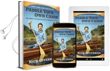 Paddle Your own Canoe: One Man'S Fundamentals for Delicious Living Audiobook download free by Nick Offerman
