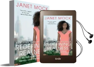 Redefining Realness: My Path to Womanhood, Identity, Love & so Much More Audiobook download free by Janet Mock