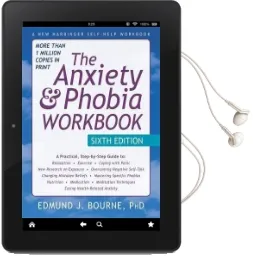 The Anxiety and Phobia Workbook, 6th Edition Audiobook download free by Edmund J. Bourne
