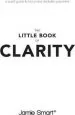 Audiobook The Little Book of Clarity: A Quick Guide to Focus and Declutter Your Mind author Jamie Smart