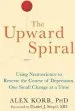 Audiobook The Upward Spiral: Using Neuroscience to Reverse the Course of Depression, one Small Change at a Time author Alex Korb