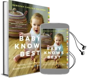 Baby Knows Best: Raising a Confident and Resourceful Child, the rie way Audiobook download free by Deborah Carlisle Solomon
