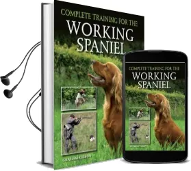 Complete Training for the Working Spaniel Audiobook download free by J. K. Gibson Graham