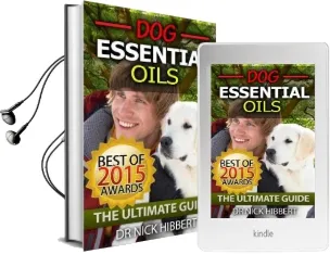Dog Essential Oils: The Ultimate Guide: Pet Essential Oils, Puppy Essential Oils, Essential Oils for Dogs Audiobook download free by Dr Nick Hibbert