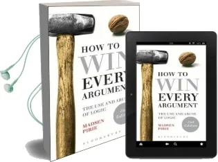 How to win Every Argument: The use and Abuse of Logic Audiobook download free by Madsen Pirie