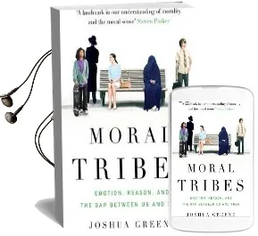 Moral Tribes: Emotion, Reason and the gap Between us and Them Audiobook download free by Joshua Greene