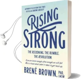Rising Strong: The Reckoning. the Rumble. the Revolution. Audiobook download free by Brene Brown