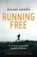 Audiobook Running Free: A Runner'S Journey Back to Nature author Richard Askwith