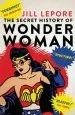 Audiobook The Secret History of Wonder Woman author Jill Lepore