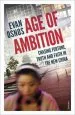 Audiobook Age of Ambition: Chasing Fortune, Truth and Faith in the new China author Evan Osnos
