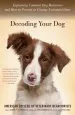 Audiobook Decoding Your dog: Explaining Common dog Behaviors and how to Prevent or Change Unwanted Ones author American College Of Veterinary Behaviorists