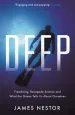 Audiobook Deep: Freediving, Renegade Science and What the Ocean Tells us About Ourselves author James Nestor