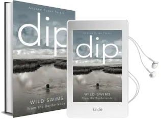 Dip: Wild Swims From the Borderlands Audiobook download free by Andrew Fusek Peters