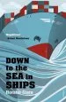 Audiobook Down to the sea in Ships: Of Ageless Oceans and Modern men author Horatio Clare