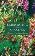 Audiobook Embracing the Seasons: Memories of a Country Garden author Gunilla Norris