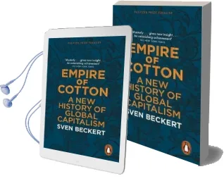 Empire of Cotton: A new History of Global Capitalism Audiobook download free by Sven Beckert