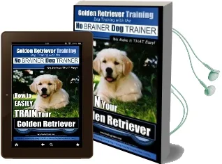 Golden Retriever Training - dog Training With the no Brainer dog Trainer we Make it That Easy!: How to Easily Train Your Golden Retriever Audiobook download free by Mr Paul Allen Pearce