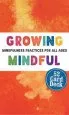 Audiobook Growing Mindful Cards: Mindfulness Practices for all Ages author Psy D Christopher Willard