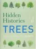 Audiobook Hidden Histories: Trees: The Secret Properties of 150 Species author Dr. Noel Kingsbury