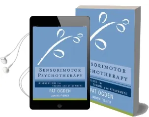 Sensorimotor Psychotherapy: Interventions for Trauma and Attachment Audiobook download free by Pat Ogden