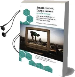 Small Places, Large Issues - Fourth Edition: An Introduction to Social and Cultural Anthropology Audiobook download free by Thomas Hylland Eriksen