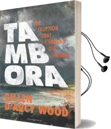 Tambora: The Eruption That Changed the World Audiobook download free by Gillen D'Arcy Wood