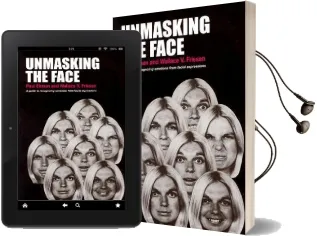 Unmasking the Face: A Guide to Recognizing Emotions From Facial Expressions Audiobook download free by Wallace V Friesen