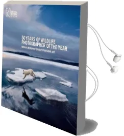 50 Years of Wildlife Photographer of the Year: How Wildlife Photography Became art Audiobook download free by Rosamund Kidman Cox