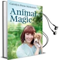 Animal Magic: My Journey to Save Thousands of Animals Audiobook download free by Carolyn Press Mckenzie