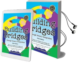 Building Bridges Through Sensory Integration: Therapy for Children With Autism and Other Pervasive Developmental Disorders Audiobook download free by Paula Aquilla