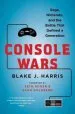 Audiobook Console Wars: Sega, Nintendo, and the Battle That Defined a Generation author Blake J Harris