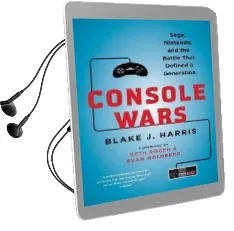 Console Wars: Sega, Nintendo, and the Battle That Defined a Generation Audiobook download free by Blake J Harris