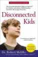 Audiobook Disconnected Kids - Revised and Updated: The Groundbreaking Brain Balance Program for Children With Autism, Adhd, Dyslexia, and Other Neurological Disorders author Dr. Robert Melillo