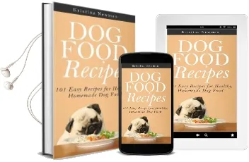 Dog Food Recipes: 101 Easy Recipes for Healthy, Homemade dog Food Audiobook download free by Kristina Newman