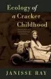 Audiobook Ecology of a Cracker Childhood: 15Th Anniversary Edition author Janisse Ray