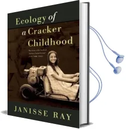 Ecology of a Cracker Childhood: 15Th Anniversary Edition Audiobook download free by Janisse Ray