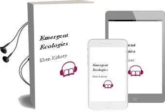 Emergent Ecologies Audiobook download free by Eben Kirksey