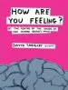 Audiobook How are you Feeling?: At the Centre of the Inside of the Human Brain'S Mind author David Shrigley