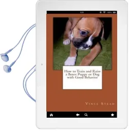How to Train and Raise a Boxer Puppy or dog With Good Behavior Audiobook download free by Vince Stead