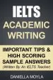Audiobook Ielts Academic Writing: Important Tips & High Scoring Sample Answers! (Written by an Ielts Teacher) author Daniella Moyla