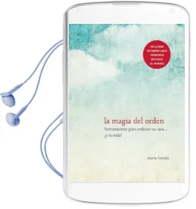 La Magia del Orden / the Life-Changing Magic of Tidying up Audiobook download free by Marie Kondo