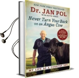 Never Turn Your Back on an Angus cow: My Life as a Country vet Audiobook download free by Jan Pol