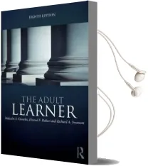 The Adult Learner: The Definitive Classic in Adult Education and Human Resource Development Audiobook download free by Malcolm S. Knowles