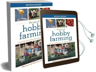 The joy of Hobby Farming: Grow Food, Raise Animals, and Enjoy a Sustainable Life Audiobook download free by Audrey Levatino